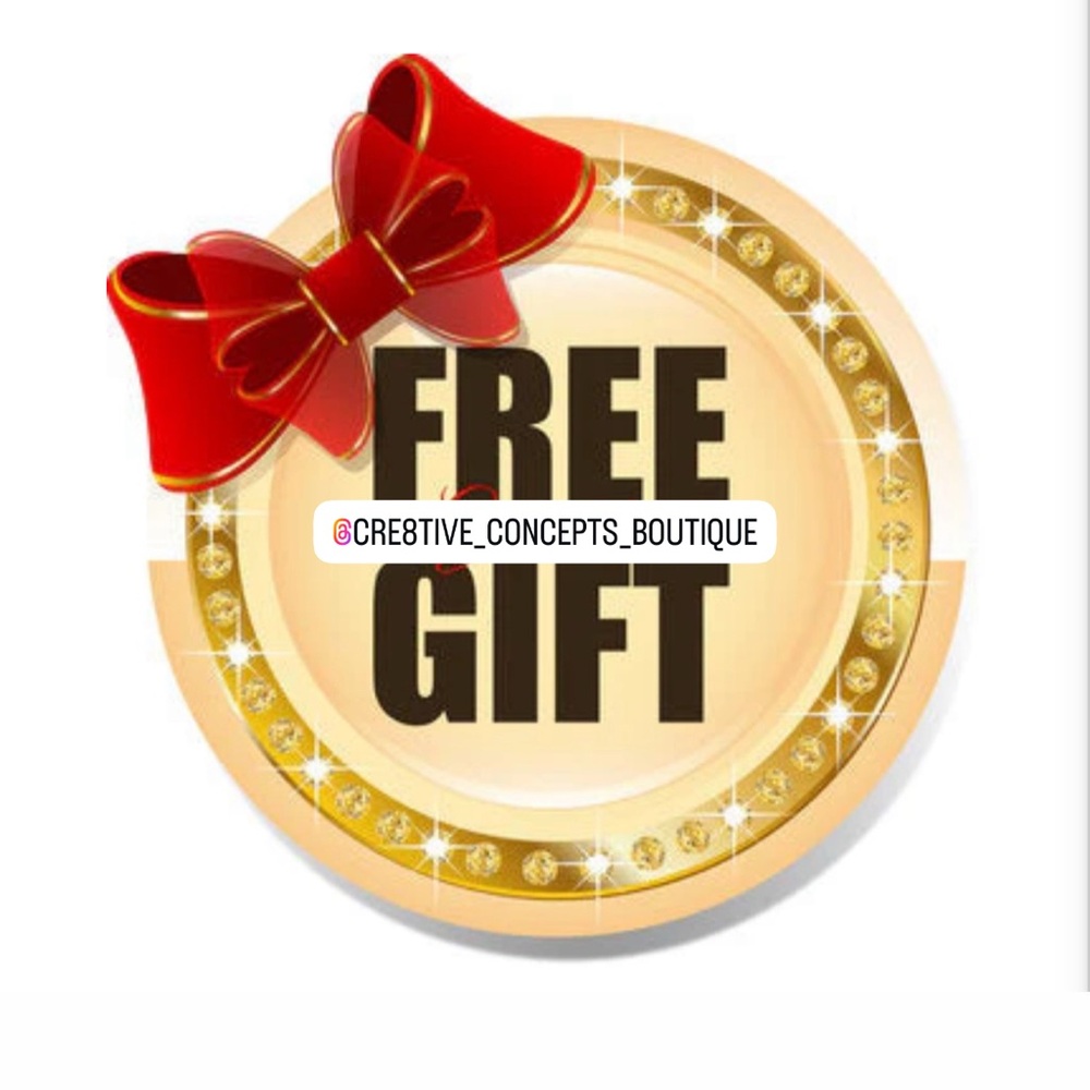 FREE GIFT w EVERY Purchase